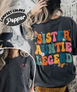 comfort colors sister aunt legend shirt cool aunt auntie birthday and mothers day gift xid8f