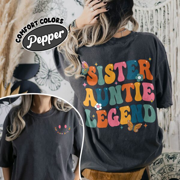 comfort colors sister aunt legend shirt cool aunt auntie birthday and mothers day gift