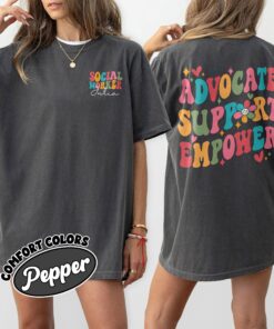 comfort colors social worker shirt advocate support empower personalized social worker gift 05wfd