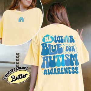 comfort colors we wear blue for autism awareness shirt autism awareness month blue rainbow support tee bldpx