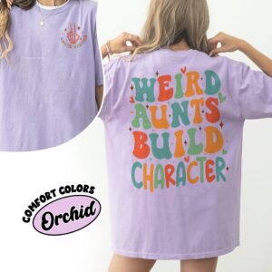 comfort colors weird aunt build character shirt cool aunts club in my auntie era custom tee 4gsjn