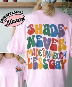 comfort colors you need to calm down shirt gay pride lgbt pride month shade never made anybody less gay gift 9kko6