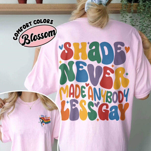 comfort colors you need to calm down shirt gay pride lgbt pride month shade never made anybody less gay gift 9kko6