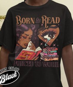 born to read vintage bookish comfort colors t shirt black girl reader gift dark romance smut womens shirt 1rigz