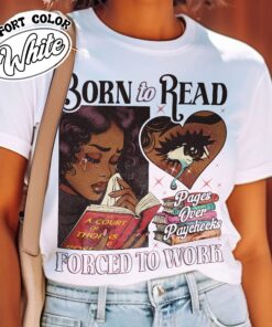 born to read vintage bookish comfort colors t shirt black girl reader gift dark romance smut womens shirt i73za