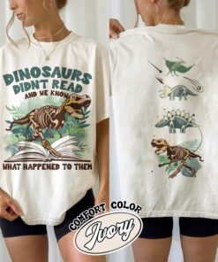 dinosaurs didnt read and we know what happened to them shirt funny dino vintage t shirt book lover womens shirt shf1z