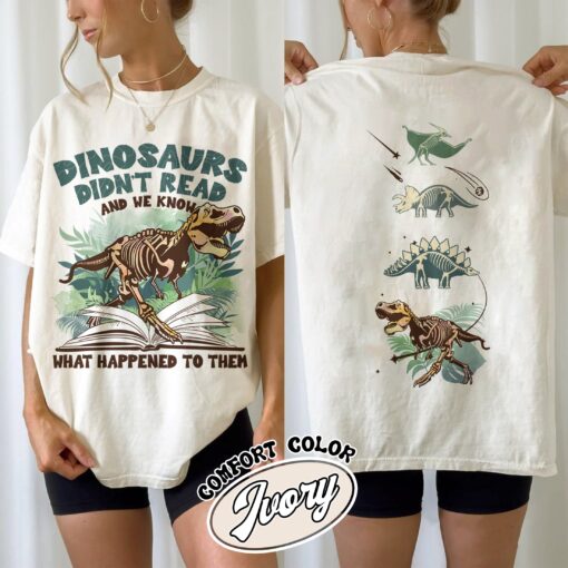 dinosaurs didnt read and we know what happened to them shirt funny dino vintage t shirt book lover womens shirt shf1z