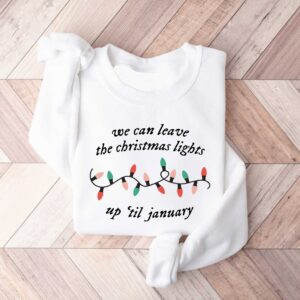 funny christmas shirt we can leave the christmas lights up til january vintage t shirt for women comfortable holiday apparel s9r64 scaled