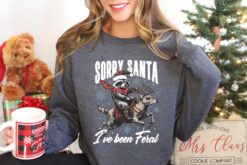 Funny Christmas Shirts Retro Raccoon Design Sorry Santa Ive Been Feral Vintage T Shirt for Holiday Humor and Festive Fun