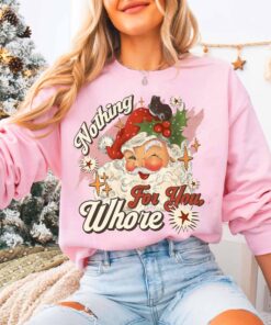 funny christmas sweatshirt nothing for you whore santa claus hoodie with sarcastic design for holiday parties and festive events 6f9bb