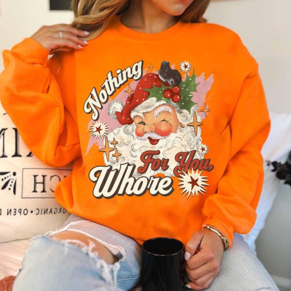 funny christmas sweatshirt nothing for you whore santa claus hoodie with sarcastic design for holiday parties and festive events gnzzi