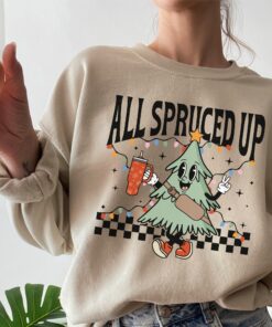 funny christmas sweatshirt all spruced up crewneck unique design for holiday celebrations vintage style comfortable fit 027ft