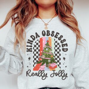 funny christmas sweatshirt kinda obsessed really jolly crewneck for women comfortable ugly christmas sweater design hwqpz