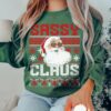 funny christmas sweatshirt sassy claus crewneck oversized design for women matching pajamas secret santa gift idea alees