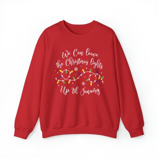 funny christmas sweatshirt we can leave the christmas lights up til january holiday top oversized vintage t shirt for festive wear sp46d