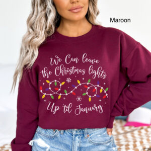 funny christmas sweatshirt we can leave the christmas lights up til january holiday top oversized vintage t shirt for festive wear xetdc