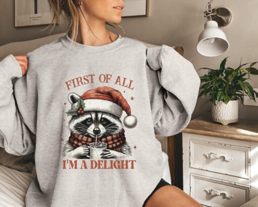 funny christmas t shirt raccoon design first of all im a delight for teens and women comfortable vintage style tee for holiday celebrations wd3p9