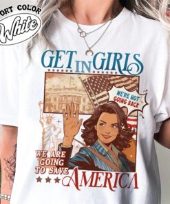 get in girls we are going to save america shirt vote blue vintage t shirt womens election shirt 3umnb