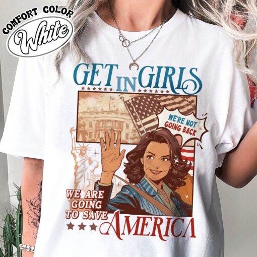 get in girls we are going to save america shirt vote blue vintage t shirt womens election shirt 3umnb