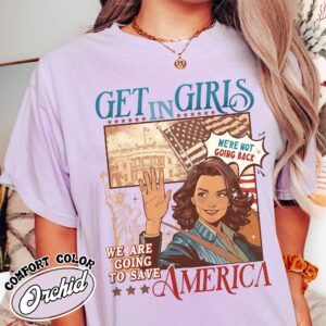 get in girls we are going to save america shirt vote blue vintage t shirt womens election shirt ux3w9