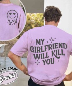 my girlfriend will kill you shirt vintage funny meme t shirt boyfriend gift womens funny gag t shirt nvwov