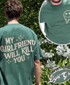 my girlfriend will kill you shirt vintage funny meme t shirt boyfriend gift womens funny gag t shirt v3yuu