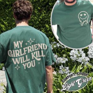 my girlfriend will kill you shirt vintage funny meme t shirt boyfriend gift womens funny gag t shirt v3yuu