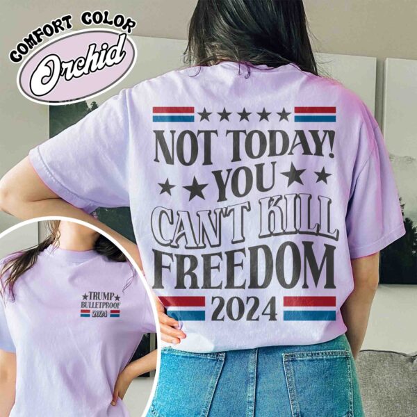 not today you cant kill freedom t shirt vintage election 2024 t shirt womens political bulletproof shirt 5uzip