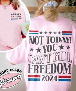 not today you cant kill freedom t shirt vintage election 2024 t shirt womens political bulletproof shirt 9gdg0