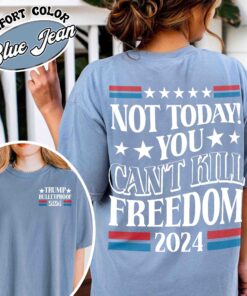 not today you cant kill freedom t shirt vintage election 2024 t shirt womens political bulletproof shirt n5ksv