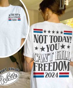 not today you cant kill freedom t shirt vintage election 2024 t shirt womens political bulletproof shirt pxocn