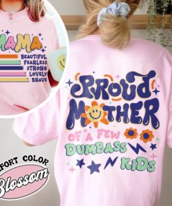 proud mother of a few dumbass kids comfort colors shirt vintage funny mothers day gift t shirt womens mom life shirt xz5i3