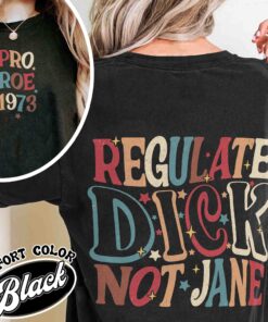 regulate dick not jane shirt vintage reproductive rights t shirt womens abortion social justice shirt e6wsi