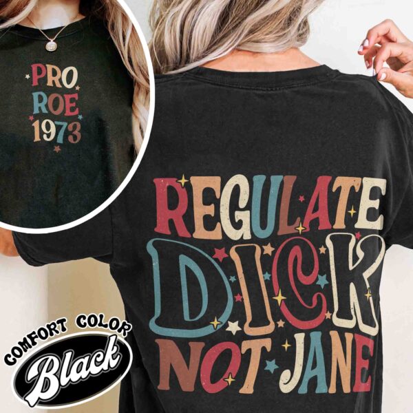 regulate dick not jane shirt vintage reproductive rights t shirt womens abortion social justice shirt e6wsi