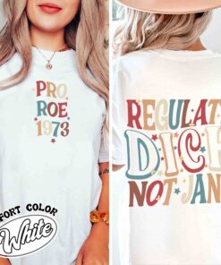 regulate dick not jane shirt vintage reproductive rights t shirt womens abortion social justice shirt t6q8h