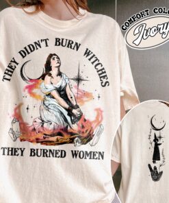 they didnt burn witches they burned women shirt vintage girls will be girls womens funny witch halloween t shirt aoc6h