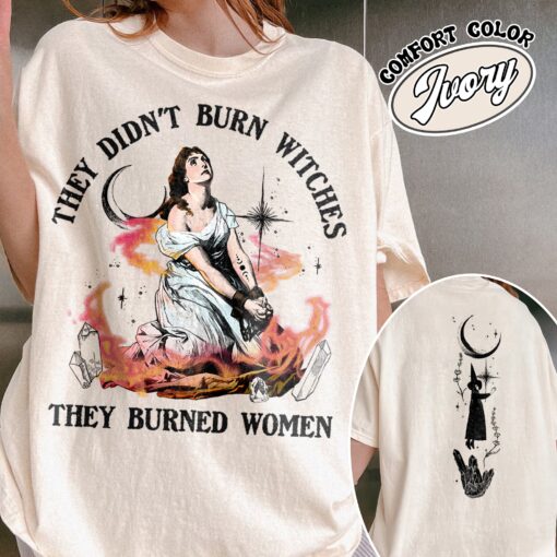 they didnt burn witches they burned women shirt vintage girls will be girls womens funny witch halloween t shirt aoc6h