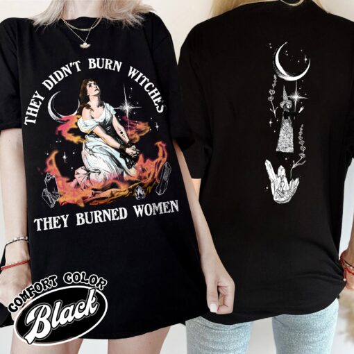 they didnt burn witches they burned women shirt vintage girls will be girls womens funny witch halloween t shirt ficho