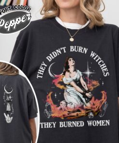 they didnt burn witches they burned women shirt vintage girls will be girls womens funny witch halloween t shirt hfd6h