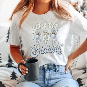 vintage christmas shirt lets get crackin nutcrackers tee with retro design for holiday celebrations and festive gatherings qqgmy