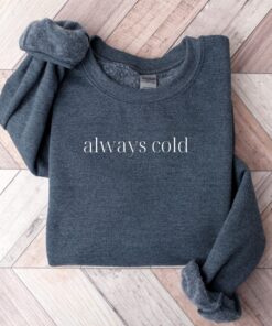 vintage christmas sweatshirt always cold crewneck im freezing design for sweater weather and winter comfort znfgl scaled