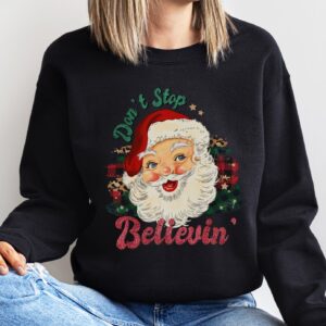 vintage christmas sweatshirt dont stop believin santa shirt retro design comfortable fit for holiday celebrations 6u3ei