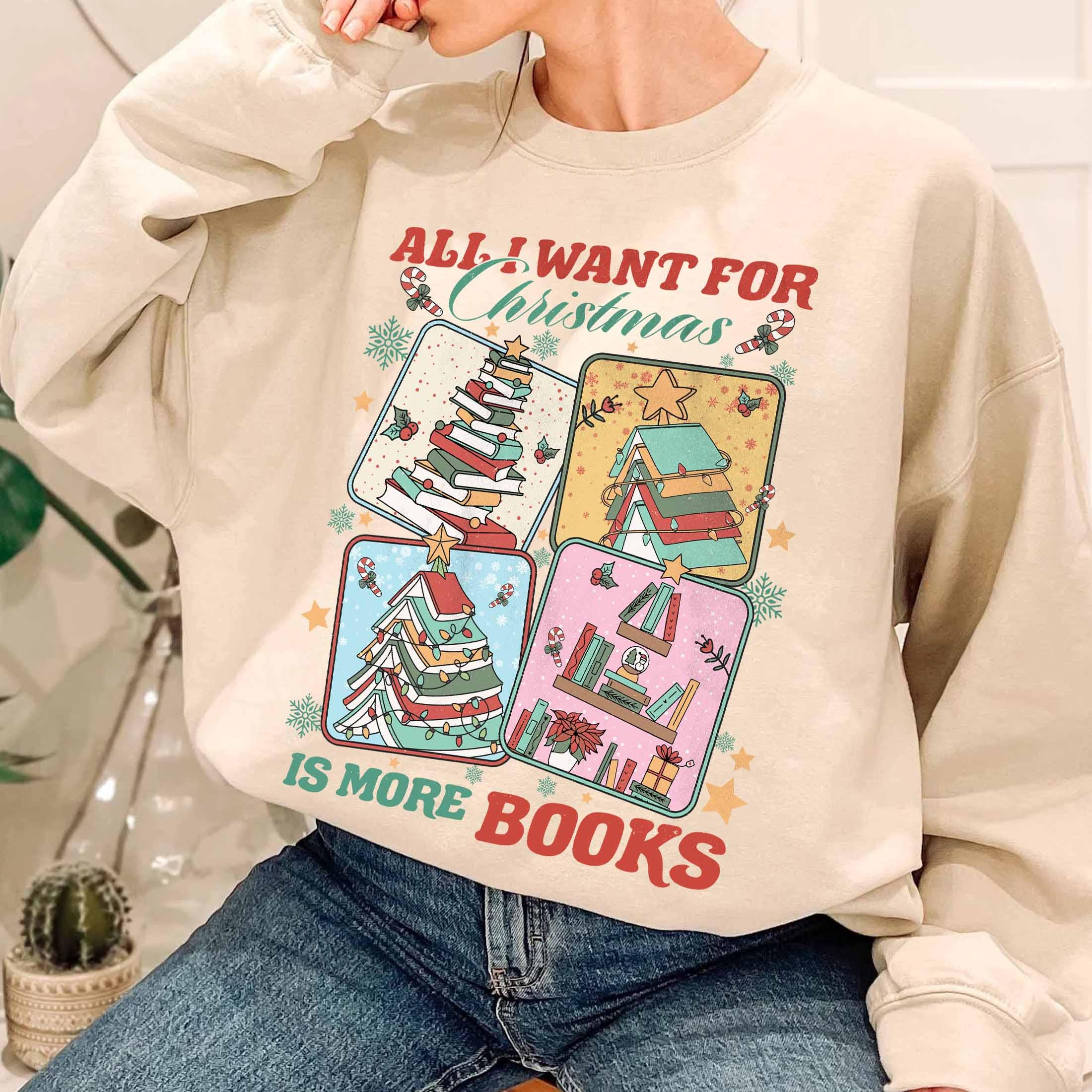 vintage christmas sweatshirt for book lovers with funny quote all i want for christmas is more books in comfortable style 4mi2z