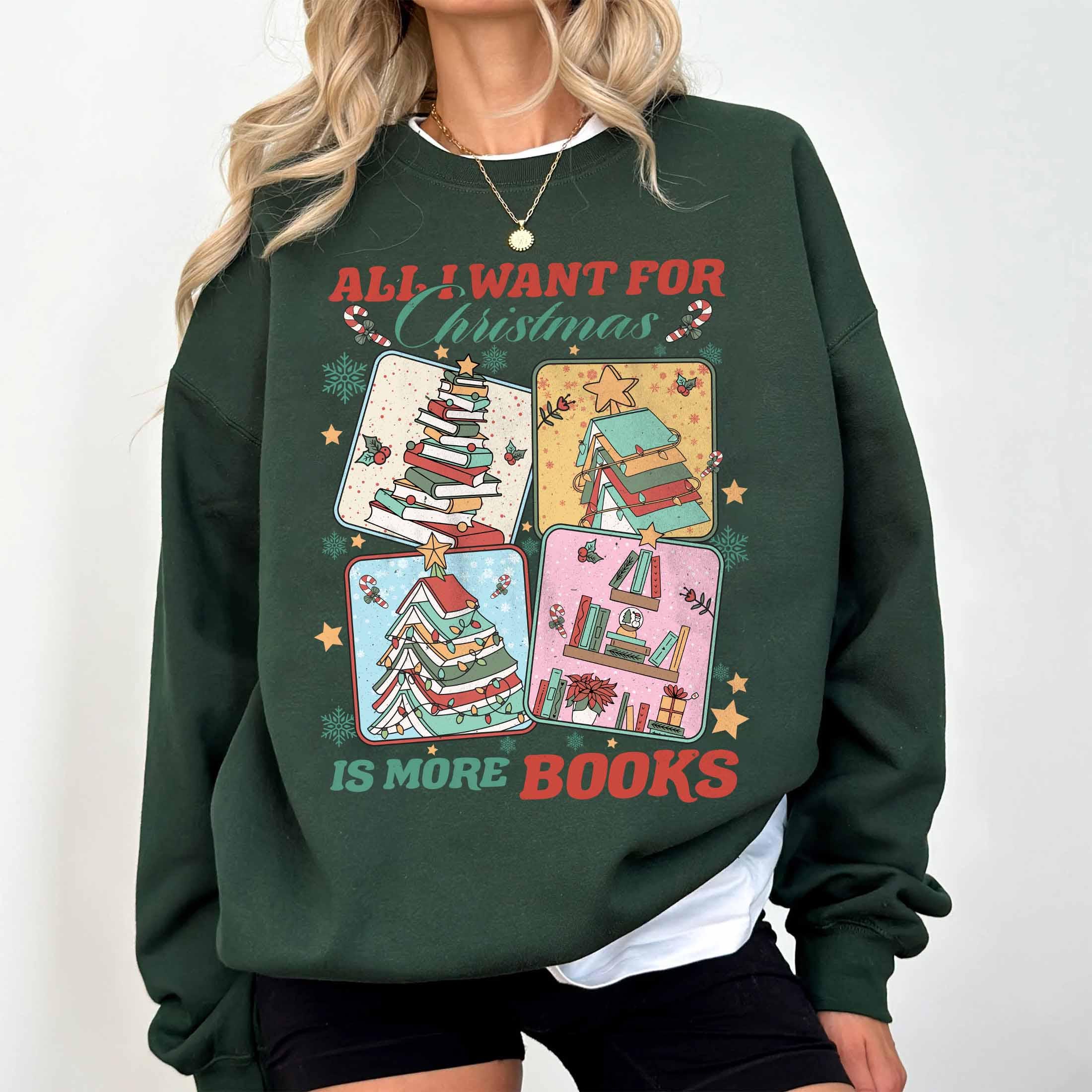 vintage christmas sweatshirt for book lovers with funny quote all i want for christmas is more books in comfortable style w5y6f