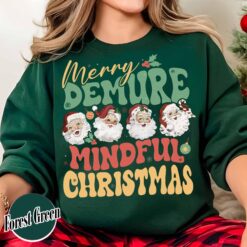Vintage Christmas Sweatshirt for Women Featuring Santa Clause Design and Mindful Message Perfect for Holiday Celebrations and Festive Gatherings