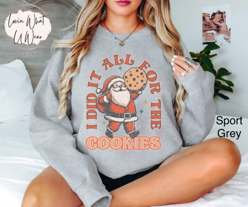 vintage christmas sweatshirt funny santa design i did it all for the cookies oversized holiday sweater for baking and xmas parties 9pnod
