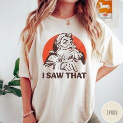 Vintage Christmas T Shirt Retro Santa Design Comfort Colors Womens Holiday Tee I Saw That Fun Graphic for Festive Celebrations
