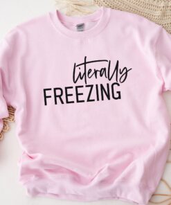 vintage sweatshirt for women literally freezing crewneck with funny design for fall and winter wear brnuy