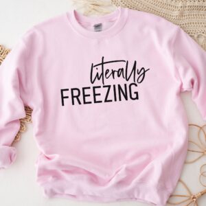 vintage sweatshirt for women literally freezing crewneck with funny design for fall and winter wear brnuy