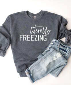 vintage sweatshirt for women literally freezing crewneck with funny design for fall and winter wear lsloa